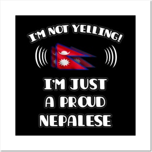 I'm Not Yelling I'm A Proud Nepalese - Gift for Nepalese With Roots From Nepal Posters and Art